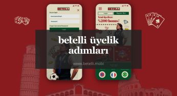 Betelli Üyelik Adımları